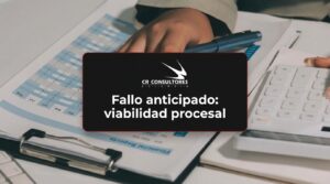 Fallo anticipado: viabilidad procesal – Fecha Publicación: 25/08/2026