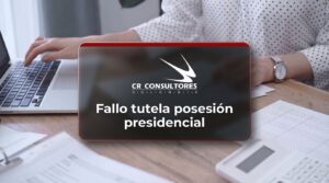 Fallo tutela posesión presidencial – Fecha Publicación: 27/08/2026