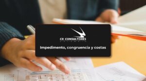 Impedimento, congruencia y costas – Fecha Publicación: 27/08/2026