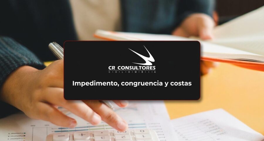 Impedimento, congruencia y costas
