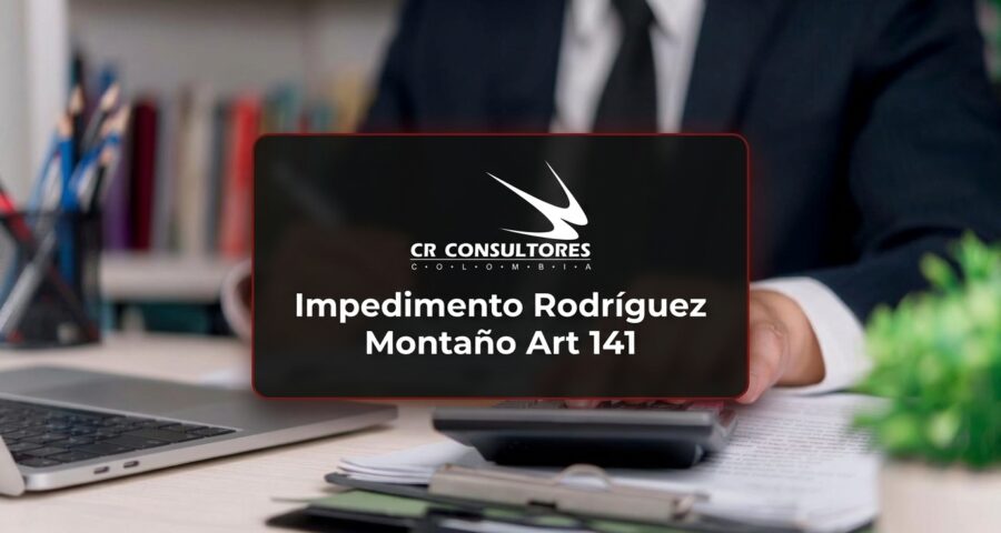 Impedimento Rodríguez Montaño Art 141