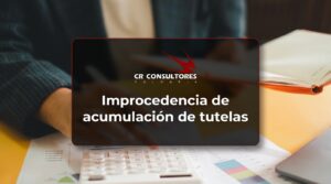 Improcedencia de acumulación de tutelas – Fecha Publicación: 18/09/2026