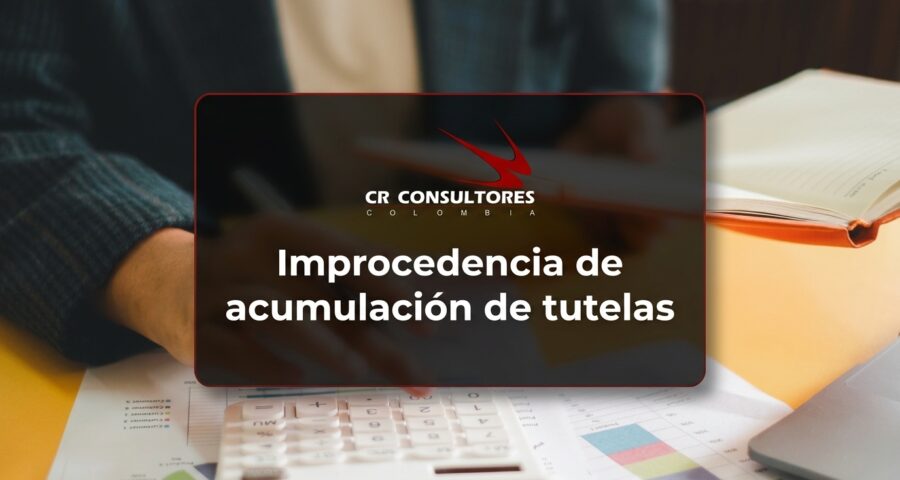 Improcedencia de acumulación de tutelas