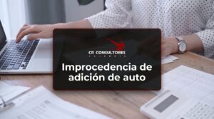 Improcedencia de adición de auto – Fecha Publicación: 27/08/2026
