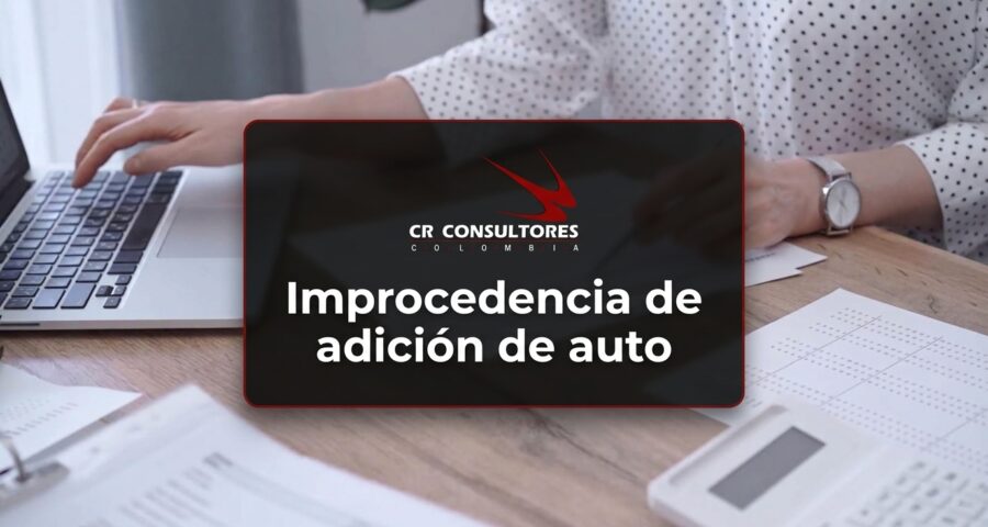 Improcedencia de adición de auto
