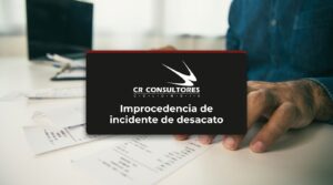 Improcedencia de incidente de desacato – Fecha Publicación: 28/08/2026