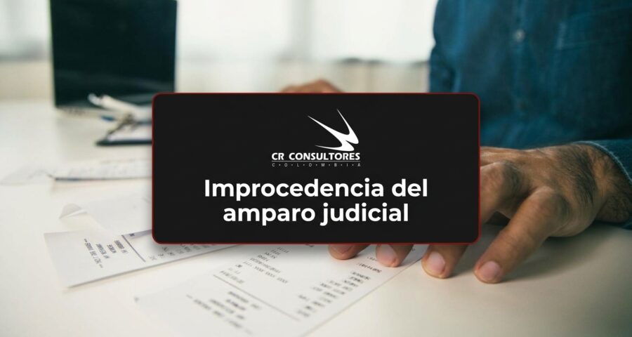 Improcedencia del amparo judicial