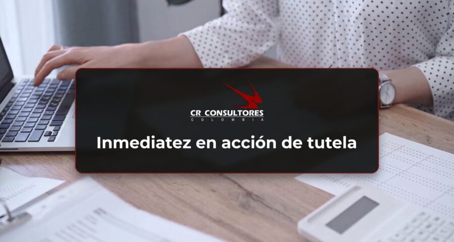 Inmediatez en acción de tutela