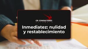 Inmediatez: nulidad y restablecimiento – Fecha Publicación: 03/09/2026