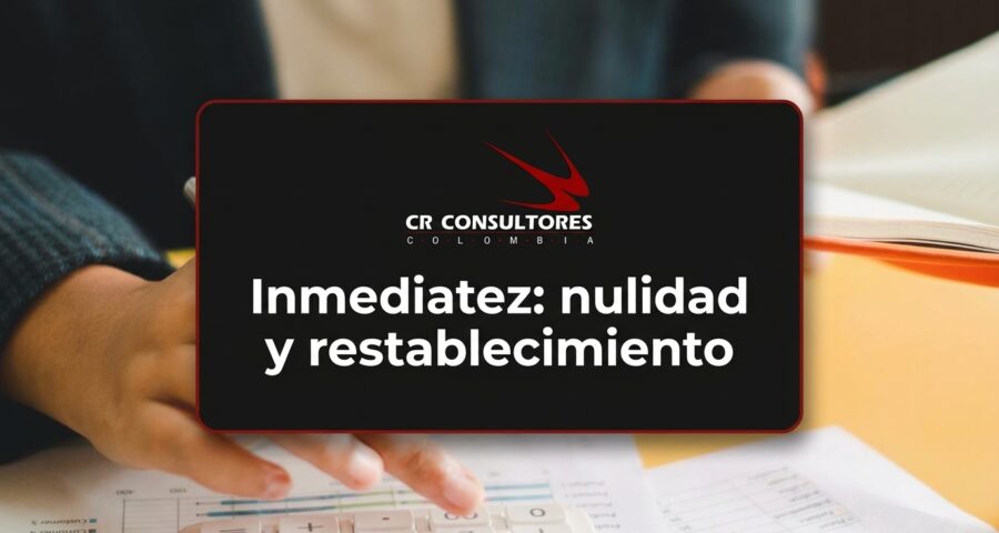 Inmediatez: nulidad y restablecimiento