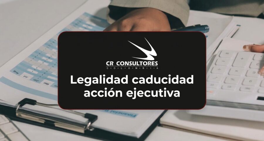 Legalidad caducidad acción ejecutiva
