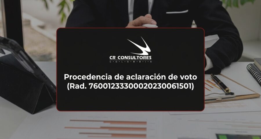 Procedencia de aclaración de voto (Rad. 76001233300020230061501)