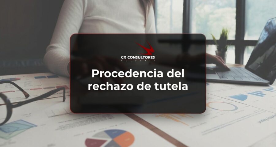 Procedencia del rechazo de tutela