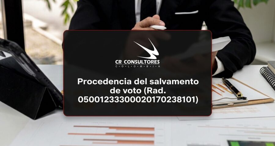 Procedencia del salvamento de voto (Rad. 05001233300020170238101)