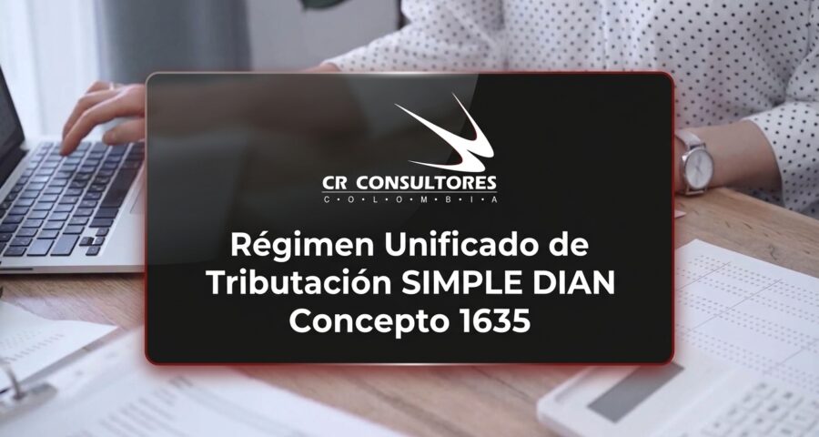 Régimen Unificado de Tributación SIMPLE DIAN Concepto 1635