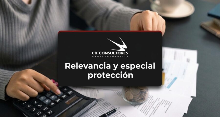 Relevancia y especial protección