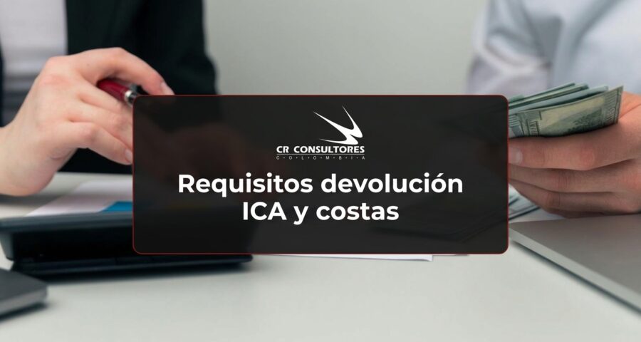 Requisitos devolución ICA y costas