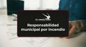 Responsabilidad municipal por incendio – Fecha Publicación: 20/08/2026