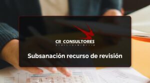Subsanación recurso de revisión – Fecha Publicación: 27/08/2026