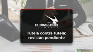Tutela contra tutela: revisión pendiente – Fecha Publicación: 09/09/2026