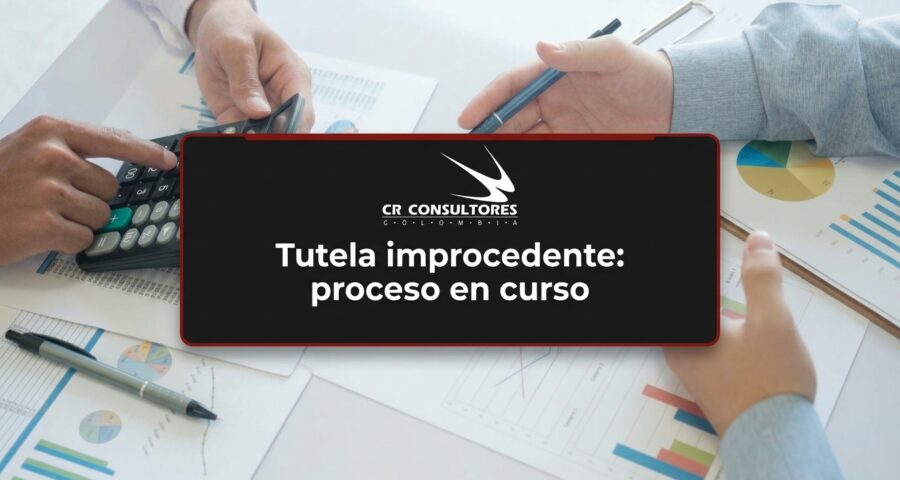 Tutela improcedente: proceso en curso