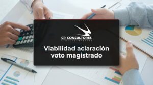 Viabilidad aclaración voto magistrado – Fecha Publicación: 16/09/2026