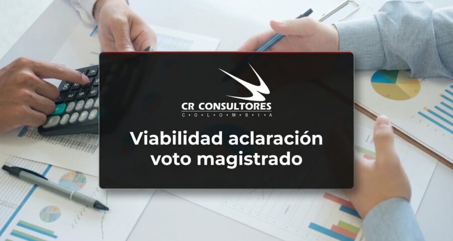 Viabilidad aclaración voto magistrado