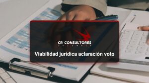 Viabilidad jurídica aclaración voto – Fecha Publicación: 23/09/2026
