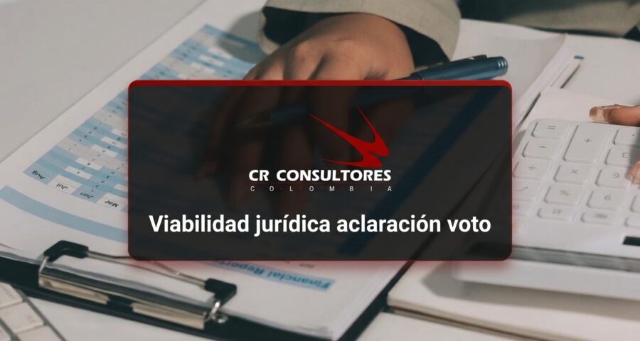 Viabilidad jurídica aclaración voto