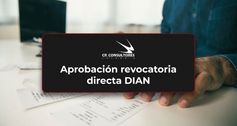 Aprobación revocatoria directa DIAN