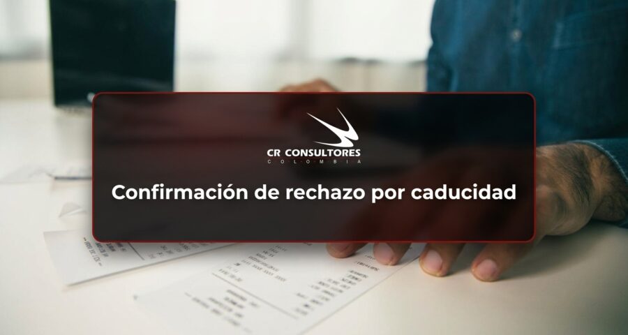 Confirmación de rechazo por caducidad
