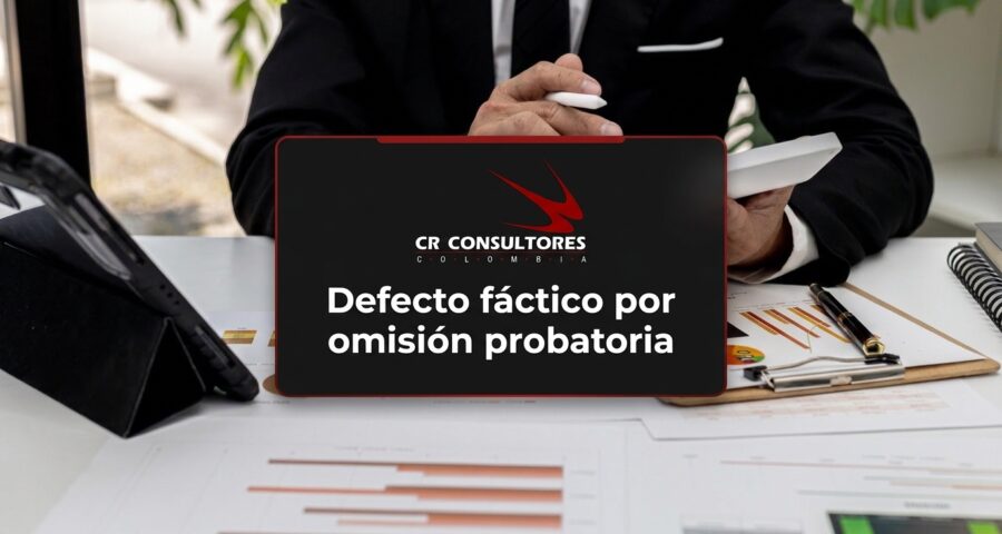Defecto fáctico por omisión probatoria