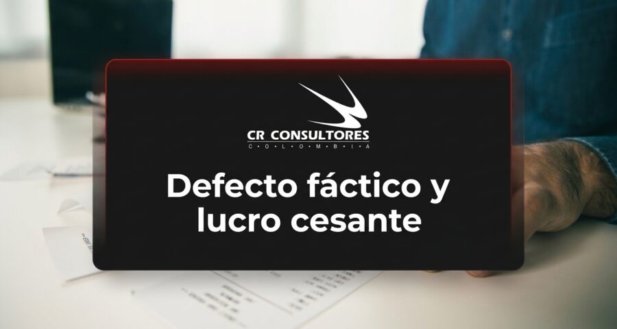 Defecto fáctico y lucro cesante