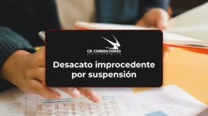 Desacato improcedente por suspensión – Fecha Publicación: 22/09/2026