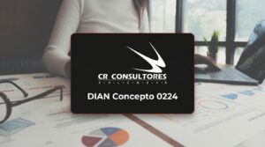 DIAN Concepto 0224 – Fecha Publicación: 21/08/2026