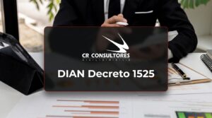 DIAN Decreto 1525 – Fecha Publicación: 13/10/2026