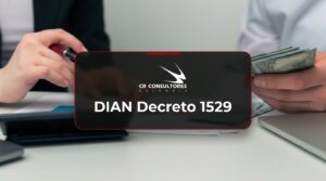DIAN Decreto 1529 – Fecha Publicación: 14/10/2026