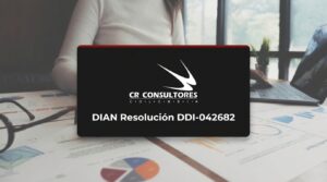 DIAN Resolución DDI-042682 – Fecha Publicación: 19/10/2026