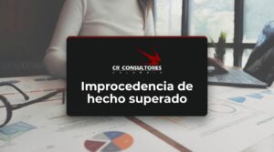 Improcedencia de hecho superado – Fecha Publicación: 25/09/2026
