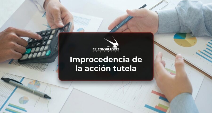 Improcedencia de la acción tutela
