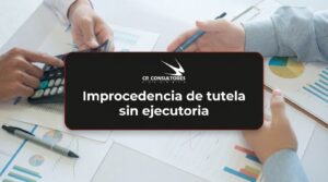 Improcedencia de tutela sin ejecutoria – Fecha Publicación: 05/10/2026