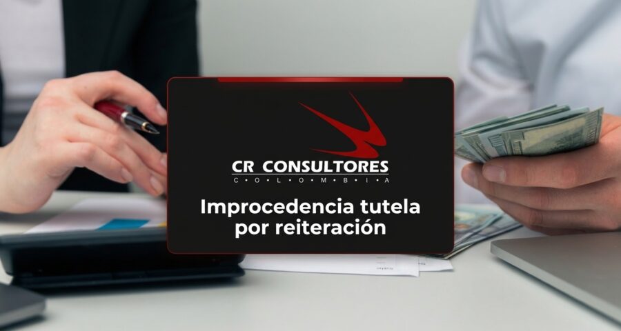 Improcedencia tutela por reiteración