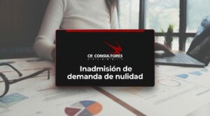 Inadmisión de demanda de nulidad – Fecha Publicación: 23/09/2026