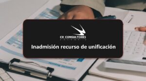 Inadmisión recurso de unificación – Fecha Publicación: 23/09/2026