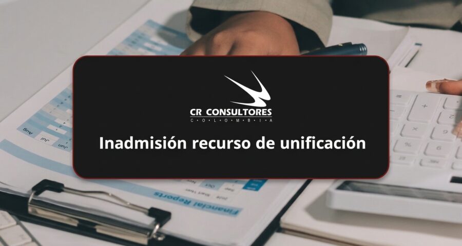 Inadmisión recurso de unificación