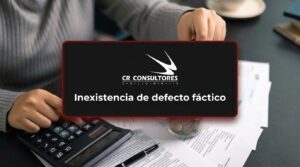 Inexistencia de defecto fáctico – Fecha Publicación: 17/09/2026