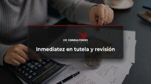 Inmediatez en tutela y revisión – Fecha Publicación: 01/10/2026