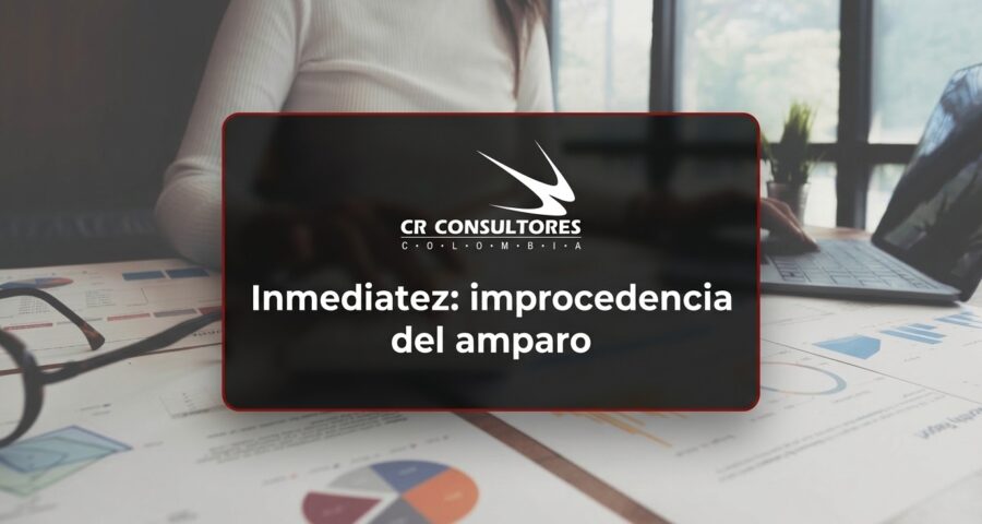 Inmediatez: improcedencia del amparo