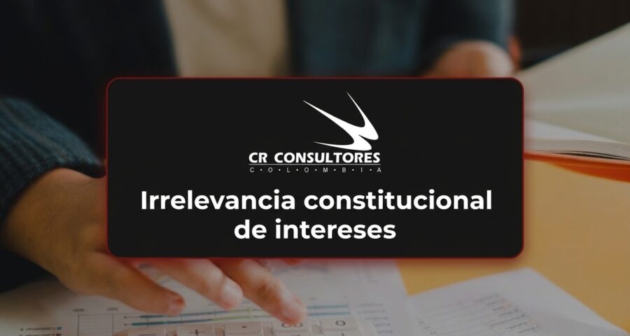 Irrelevancia constitucional de intereses