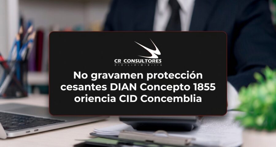No gravamen protección cesantes DIAN Concepto 1855